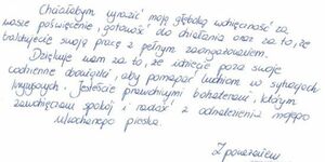 Treść podziękowań: serdeczne podziękowania kieruje do policjantów, aspiranta Rafała oraz młodszego aspiranta Patryka, którzy niezwykle skutecznie i pełni zaangażowania pomogli mi w odnalezieniu mojego zaginionego psa. Ich profesjonalizm i oddanie sprawiły, że trudna sytuacja w której znalazłam się jako właściciel, zakończyła się pomyślnie i bezpiecznie. Kiedy straciłam kontakt z czworonogiem, doświadczyłam ogromnego stresu i lęku o jej życie. Policjanci nie tylko szybko zareagowali na moje zgłoszenie, ale również podjęli się intensywnych poszukiwań, wykazując niezwykłe zaangażowanie w swoją pracę. Ich determinacja i skrupulatność sprawiły, że pies został odnaleziony, co uszczęśliwiło i uspokoiło mnie. Chciałabym wyrazić moją głęboką wdzięczność za Wasze poświęcenie, gotowość do działania oraz za to, że traktujecie swoją pracę z pełnym zaangażowaniem. Dziękuję Wam za to, że idziecie poza swoje codzienne obowiązki, aby pomagać ludziom w sytuacjach kryzysowych. Jesteście prawdziwymi bohaterami, którym zawdzięczam spokój i radość z odnalezienia mojego ukochanego pieska. Z poważaniem