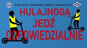 Ilustracja dwóch osób na hulajnogach z napisem na środku Hulajnogą jedź odpowiedzialnie.
