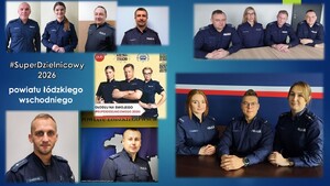 Wszyscy dzielnicowi z Komendy Powiatowej Policji powiatu Łódzkiego wSCHODNIEGO.