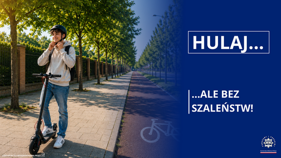 Plakat z chłopcem na hulajnodze z napisem hulaj ale bez szaleństw.